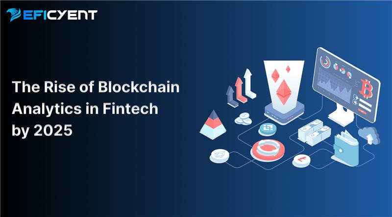 The Rise of Blockchain Analytics in Fintech by 2025